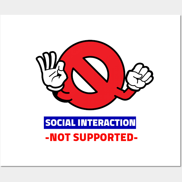 Social Interaction Not Supported Wall Art by Dogefellas